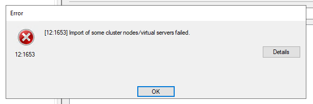 Received error 'Import of some cluster nodes/virtual servers failed ...